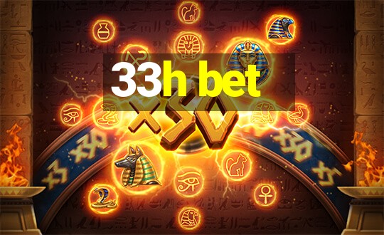 33h bet