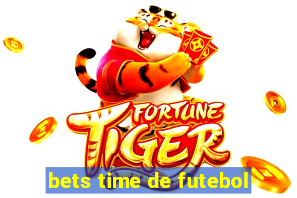 bets time de futebol