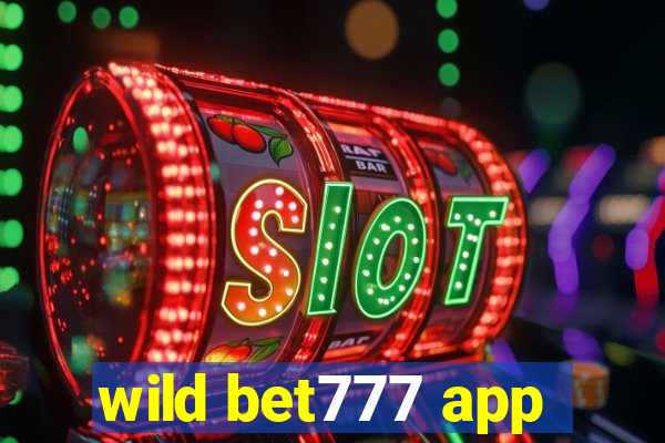 wild bet777 app