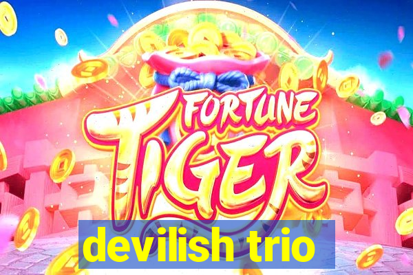 devilish trio