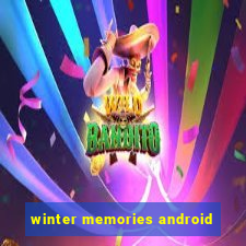 winter memories android