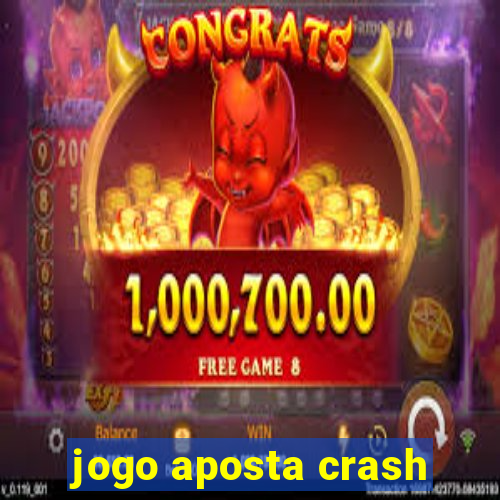 jogo aposta crash