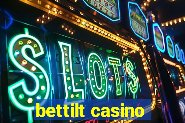 bettilt casino