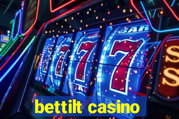 bettilt casino