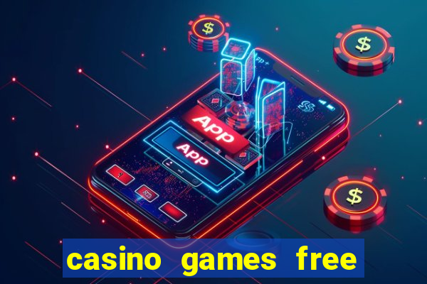 casino games free slot machines bonus ?gjtt