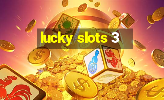 lucky slots 3