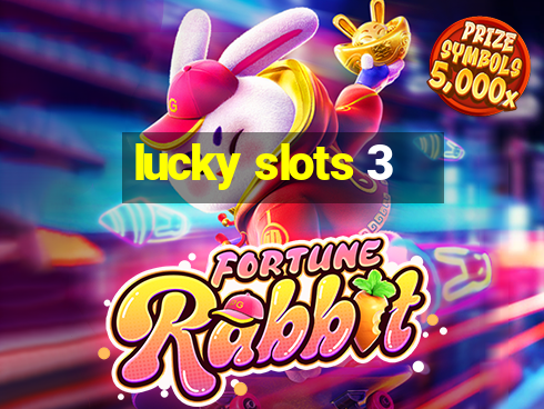 lucky slots 3