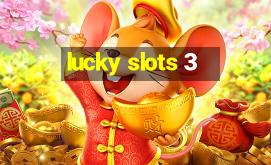 lucky slots 3