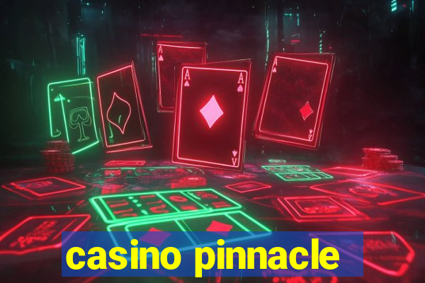 casino pinnacle