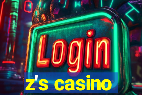 z's casino