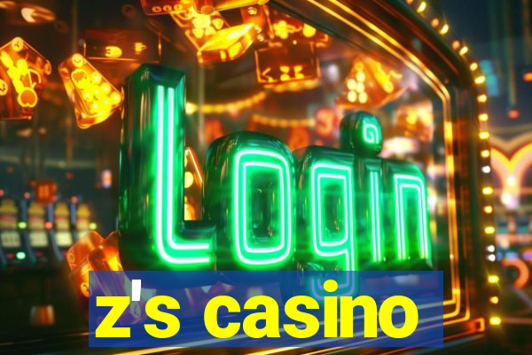 z's casino