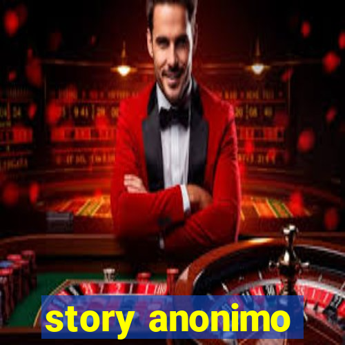 story anonimo