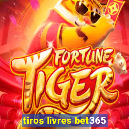 tiros livres bet365