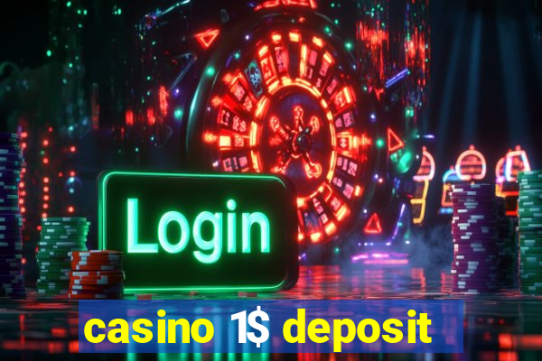 casino 1$ deposit