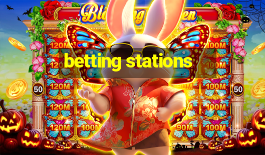 betting stations