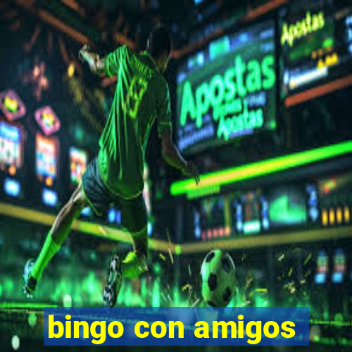 bingo con amigos