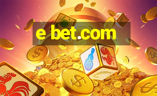 e bet.com