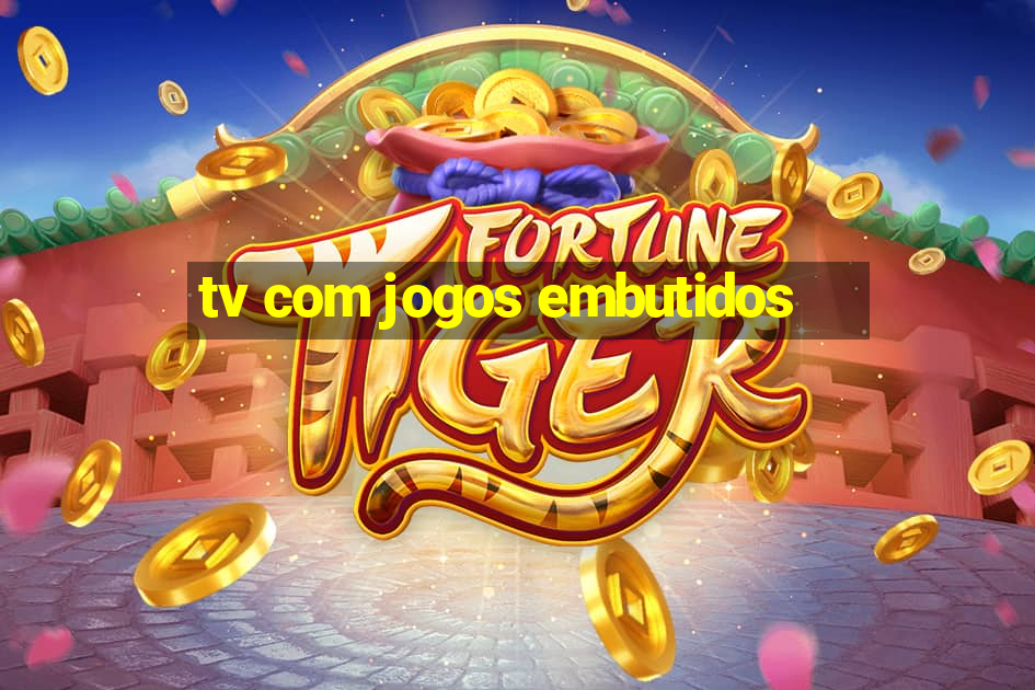 tv com jogos embutidos