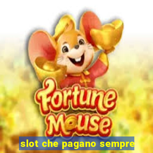 slot che pagano sempre