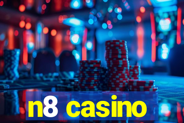 n8 casino