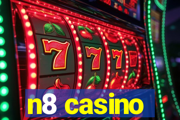 n8 casino