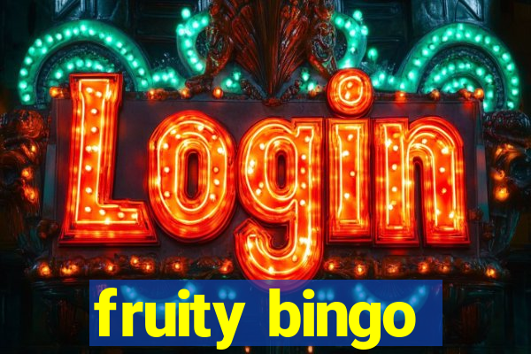 fruity bingo