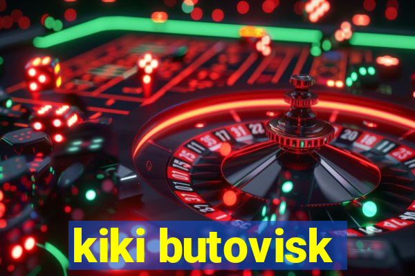 kiki butovisk