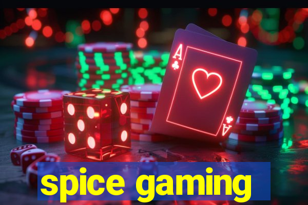 spice gaming