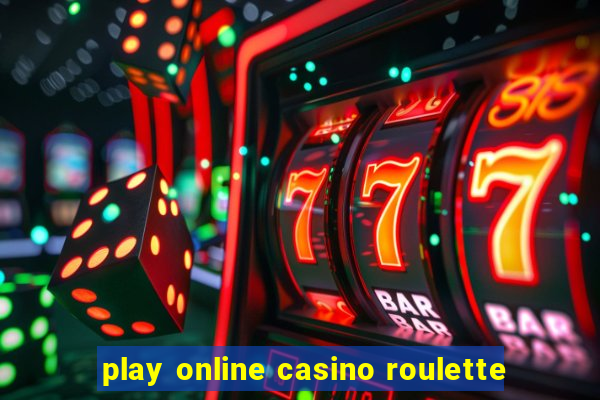 play online casino roulette