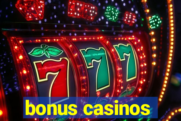 bonus casinos