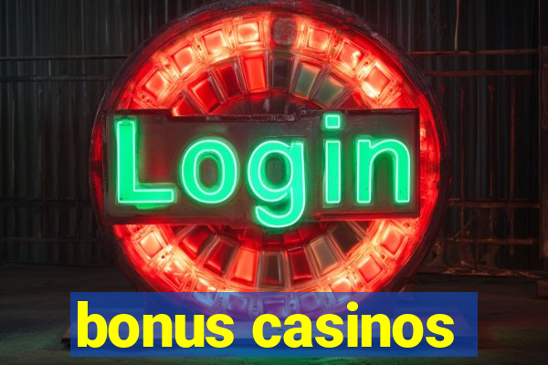 bonus casinos