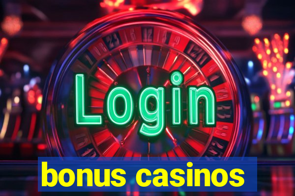 bonus casinos