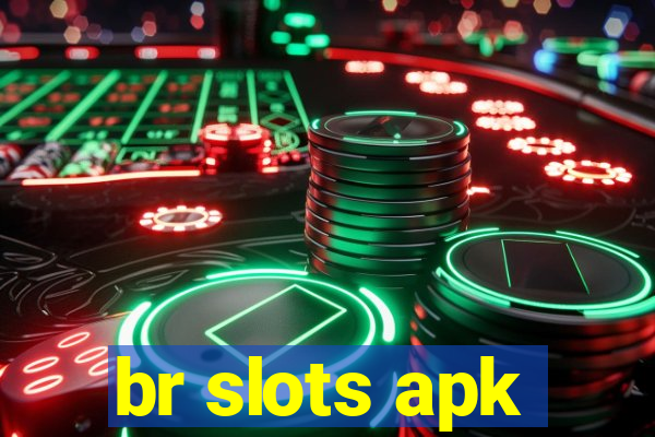 br slots apk