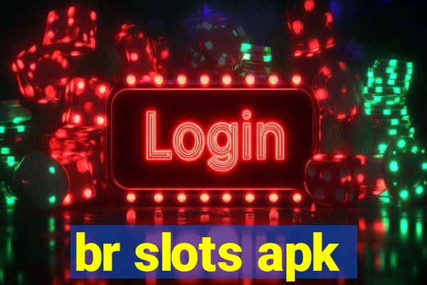 br slots apk