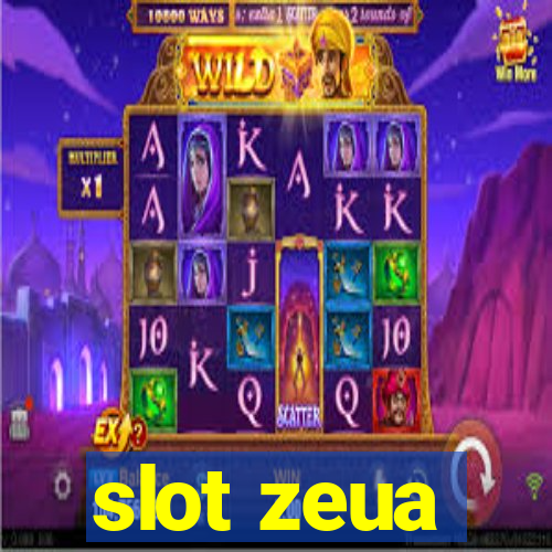 slot zeua