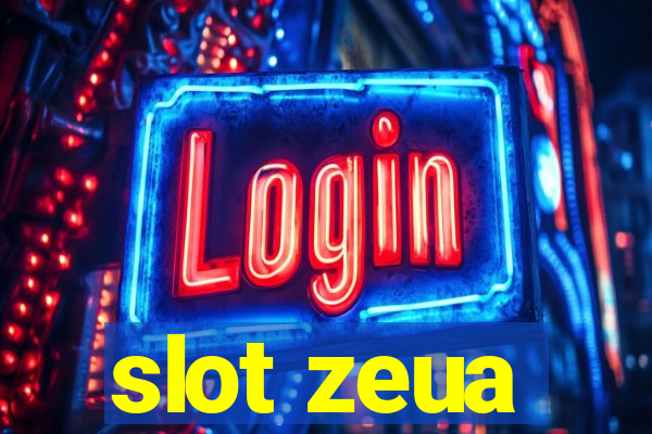 slot zeua