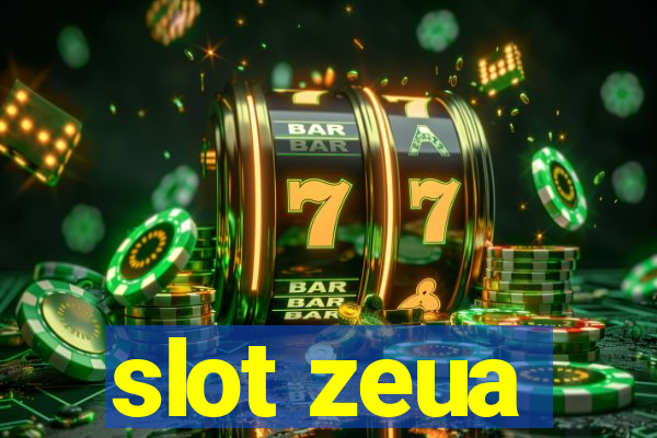 slot zeua