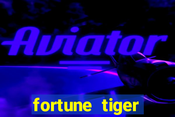 fortune tiger deposito de 1 real