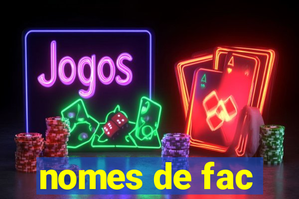 nomes de fac