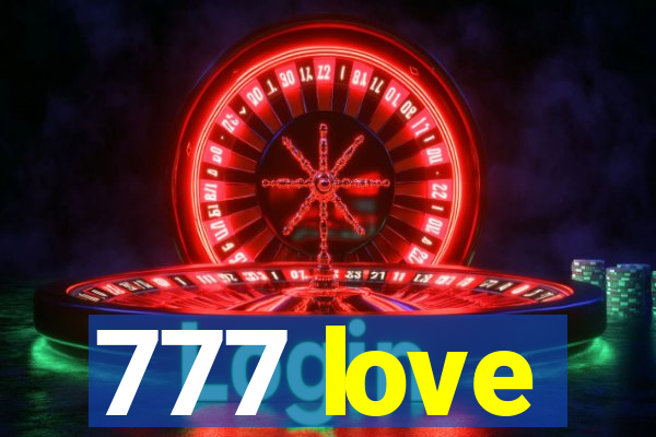 777 love