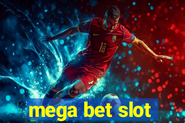 mega bet slot