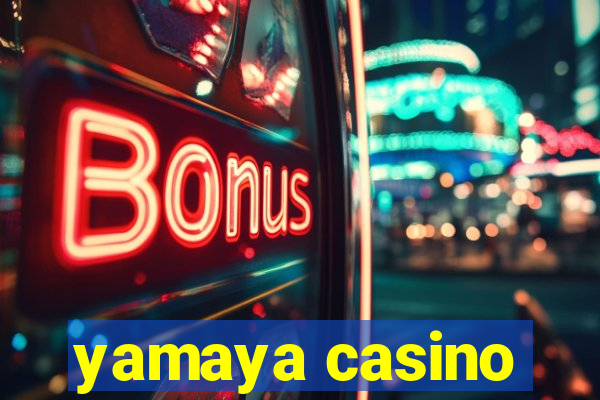 yamaya casino