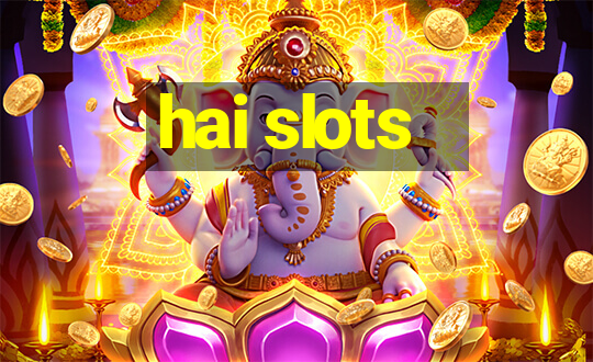 hai slots