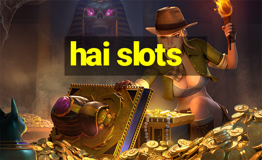 hai slots