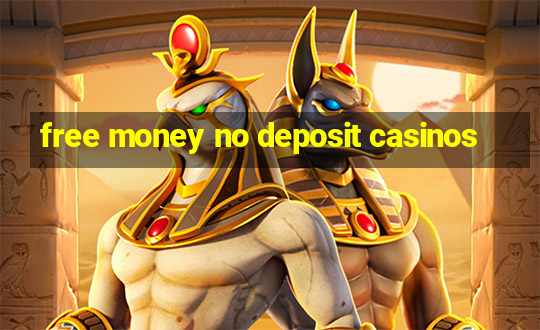 free money no deposit casinos