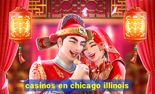 casinos en chicago illinois