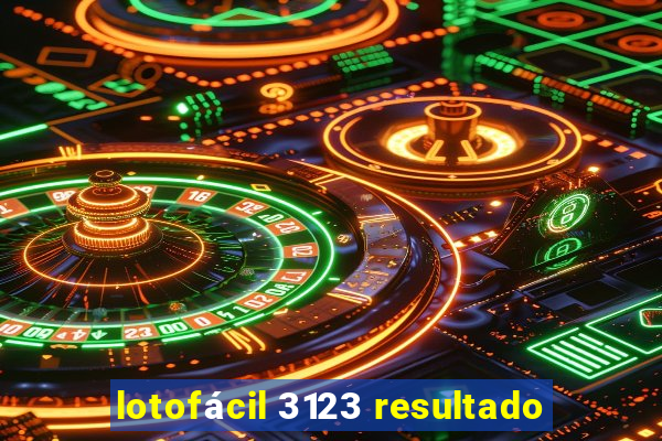 lotofácil 3123 resultado