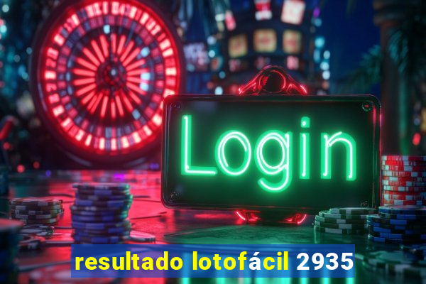 resultado lotofácil 2935