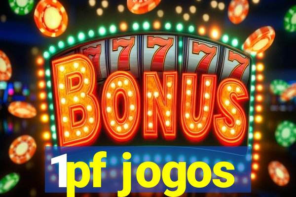 1pf jogos