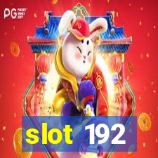 slot 192